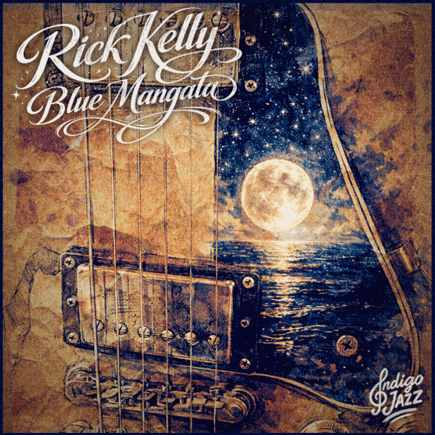 Blue Mangata EP cover — Rick Kelly on Indigo Jazz